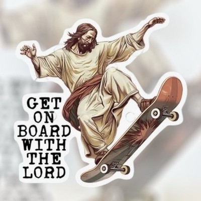 GET ON BOARD WITH THE LORD 2.75  GOD JESUS WATERPROOF VINYL DECAL STICKER