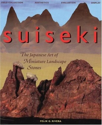Suiseki: The Japanese Art of Miniature Landscape Stones Buch Stone Bridge Press