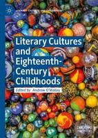 Literary Cultures And Eighteenth-Century Childhoods Andrew O'malley