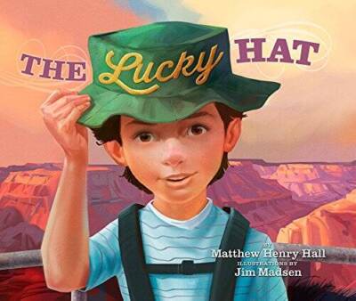 The Lucky Hat - Hardcover By Matthew Henry Hall - VERY GOOD