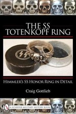 SS Totenkopf Ring : An Illustrated History from Munich to