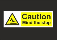 CAUTION MIND THE STEP sign or sticker 300mmx100mm or 450mmx150mm fall hazard 