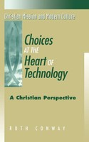Choices At The Heart Of Technology Ruth Conway Taschenbuch Englisch 1999