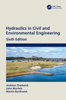 Andrew Chadwick (u. a.) | Hydraulics in Civil and Environmental Engineering