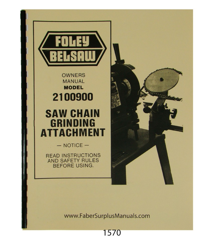 Foley Belsaw 900 &amp; 2100900 Saw Chain Grinder Operator &amp; Parts Manual  #1570 | eBay