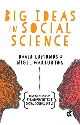 Big Ideas in Social Science, Nigel Warburton