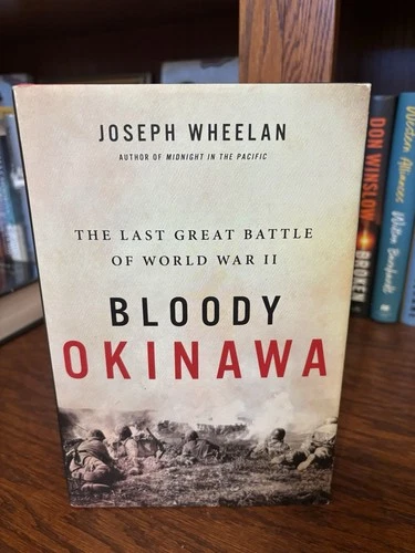 Bloody Okinawa. Joseph Wheelan. GC 2020 Hardcover  Fine Unread