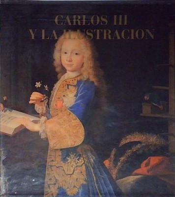 CARLOS III UND DIE ILLUSTRATION