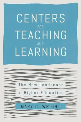 Mary C Wright | Centers for Teaching and Learning | Buch | Englisch (2023)