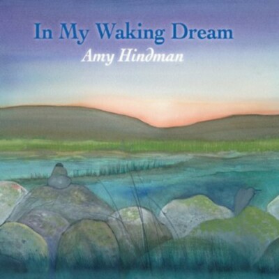 Amy Hindman, In My Waking Dream