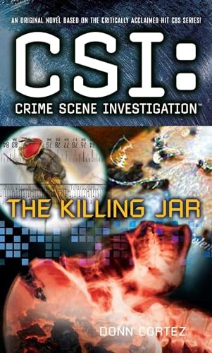 CSI: Crime Scene Investigation: The Killing Jar: Crime Scene... - Cortez, Donn