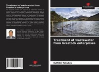 Kutfidin Yakubov | Treatment Of Wastewater From Livestock Enterprises | Buch