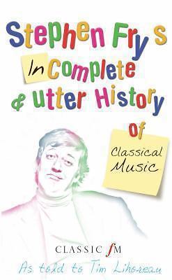 Stephen Fry's Incomplete & Utter History of Classical Music