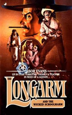 Longarm and the Wicked Schoolmarm - Paperback, by Evans Tabor - Acceptable