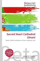 Lambert M. Surhone (U. A.) | Sacred Heart Cathedral (Jinan) | Taschenbuch (2026)