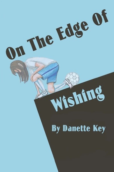On The Edge Of Wishing Danette Key Taschenbuch Kartoniert / Broschiert Englisch-image