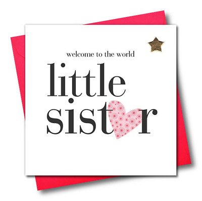 Babykarte, Willkommen auf der Welt kleine Schwester, verziert mit gepolstertem Stern