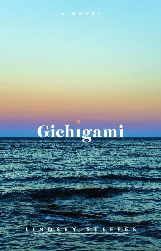 Gichigami by Lindsey Steffes - 9781625348500