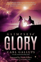 Glimpses Of Glory Carl Gallups Taschenbuch Kartoniert / Broschiert Englisch 2022