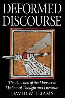 Deformed Discourse: The Function of the Monster in Buch MCGILL QUEENS UNIV PR