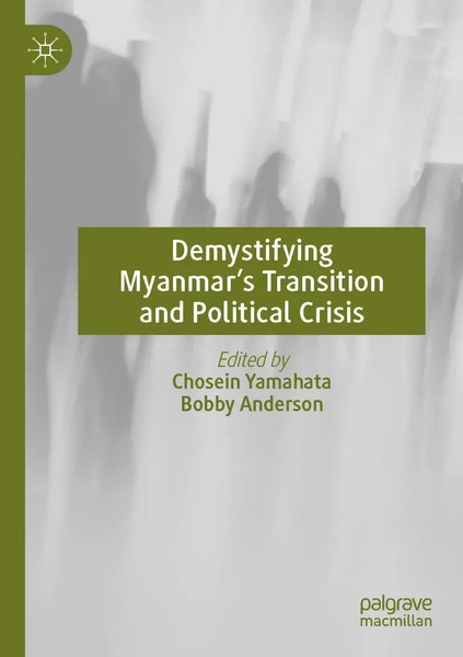 Demystifying Myanmar's Transition And Political Crisis Chosein Yamahata (U. A.)-image