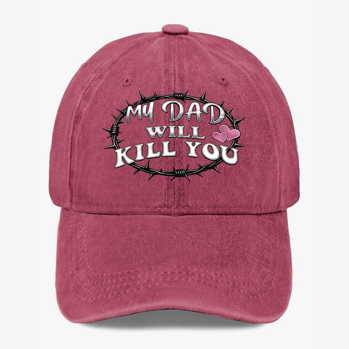 My Dad Will Kill You Hat Funny Protective Dad Meme Baseball 
