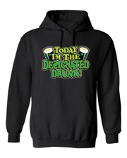 Today I'm The Designated Drunk Graphics Novelty Sarcastic Humor Men's Hoodies