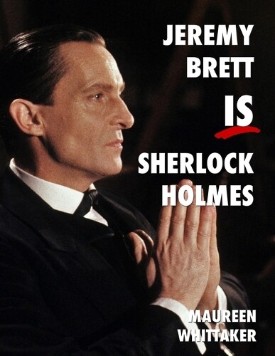 Thumbnail - Maureen Whittaker Jeremy Brett Is Sherlock Holmes (taschenbuch) (us