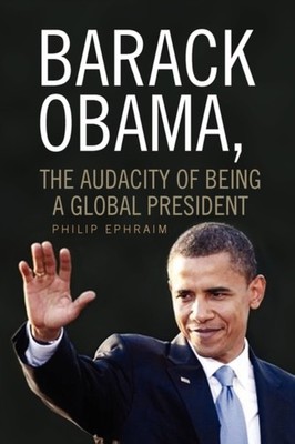 Ephraim - Barack Obama the Audacity of Being a Global President - New - X555z