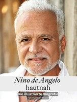 Nino De Angelo Hautnah - Komplett In Farbe | Die Illustrierte Biografie | Maier