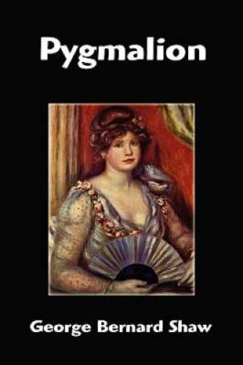 Pygmalion - Paperback By Shaw, George Bernard - GOOD
