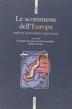 Le scommesse dell'Europa - Giuseppe Bronzini, Fausta Guarriello, V. Piccone