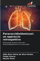 Paracoccidioidomicosi: Un Approccio Retrospettivo Pontes (U. A.) Taschenbuch