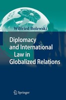 Diplomacy And International Law In Globalized Relations Wilfried Bolewski