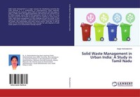 Solid Waste Management In Urban India: A Study In Tamil Nadu Alager Muthulakshmi