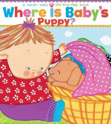 Where Is Baby's Puppy?: A Lift-the-Flap Book (Karen Katz Lift-the-Flap - GOOD