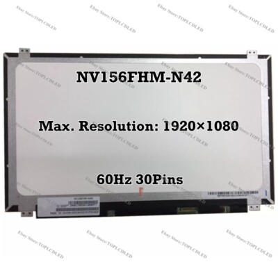 NV156FHM-N42 15.6'' FHD IPS 60Hz 45% NTSC LCD Screen Replacement Panel EDP 30 Pin