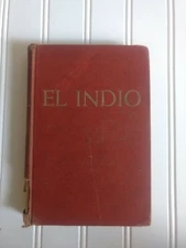 El indio: novela mexicana. Gegorio López y Fuentes (W.W.Norton&Co., 1940)