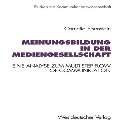 Meinungsbildung in der Mediengesellschaft Eine theoretische und e