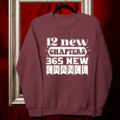 12 New Chapter 365 New Chances Sweatshirt Neustart Neujahr Motivationsgeschenk