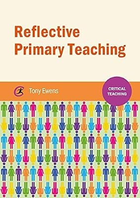 Reflective Primary Teaching (Critical Teaching), Ewens, Tony, Used; Good Book