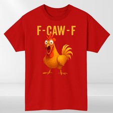 Image of F-Caw-F Funny Chicken T-Shirt Meme Quote Vintage Unisex Tee Top Gift