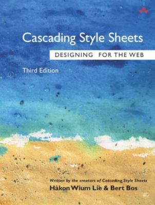 Cascading Style Sheets: Designing for the Web by Hakon Wium Lie;  Bert Bos