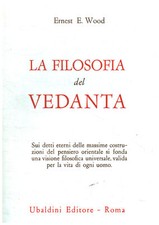 La filosofia del Vedanta - Ernest E. Wood (Ubaldini Editore) [1976]
