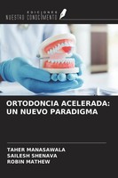 Taher Manasawala (U. A.) | Ortodoncia Acelerada: Un Nuevo Paradigma | Buch