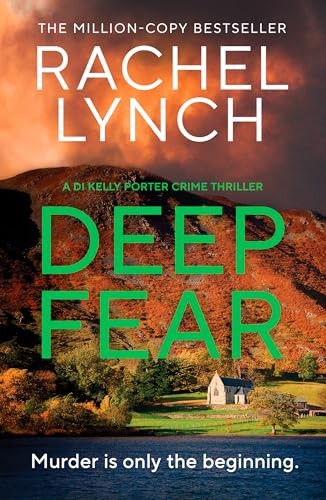 Deep Fear (Detective Kelly Porter, 2) [Paperback] [Jun 26, 2025] Lynch, Rachel