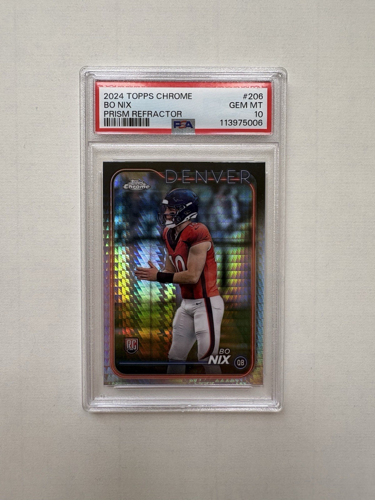 Topps Chrome 2024 Rookies Bo Nix #206 Prism Refractor PSA Gem 10 Denver Broncos