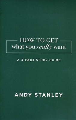 How To Get What You Really Want Study Guide .. U