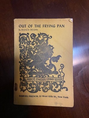 Preowned paperback Out of the Frying Pan by Francis Swann A Comedy in Three Acts