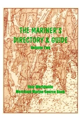 The Mariner's Directory & Guide -Merchant Marine Source Book - 2 Volumes 